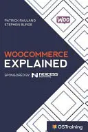 WooCommerce Explained: Váš sprievodca krok za krokom po WooCommerce - WooCommerce Explained: Your Step-by-Step Guide to WooCommerce