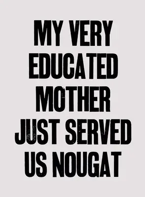 Yto Barrada: Moja veľmi vzdelaná mama nám práve naservírovala nugát - Yto Barrada: My Very Educated Mother Just Served Us Nougat