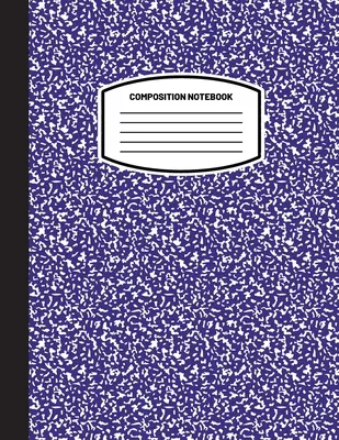 Classic Composition Notebook: (8.5x11) Wide Ruled Lined Paper Notebook Journal (Navy Blue) (Zápisník pre deti, dospievajúcich, študentov, dospelých) Späť na Scho - Classic Composition Notebook: (8.5x11) Wide Ruled Lined Paper Notebook Journal (Navy Blue) (Notebook for Kids, Teens, Students, Adults) Back to Scho