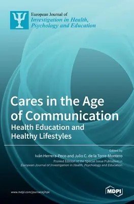 Starosti vo veku komunikácie: Zdravotná výchova a zdravý životný štýl - Cares in the Age of Communication: Health Education and Healthy Lifestyles