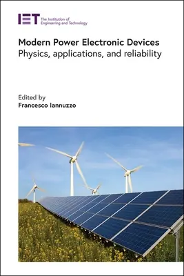 Moderné výkonové elektronické zariadenia: Fyzika, aplikácie a spoľahlivosť - Modern Power Electronic Devices: Physics, Applications, and Reliability