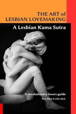 Umenie lesbického milovania a lesbická Kámasútra - The Art of Lesbian Lovemaking a Lesbian Kama Sutra