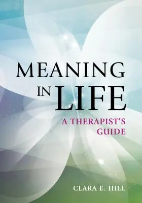 Zmysel života: Príručka pre terapeuta - Meaning in Life: A Therapist's Guide