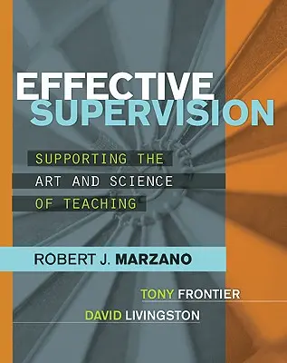 Efektívna supervízia: Podpora umenia a vedy vo vyučovaní - Effective Supervision: Supporting the Art and Science of Teaching