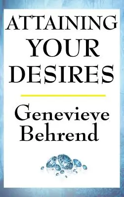 Dosiahnutie vašich túžob - Attaining Your Desires