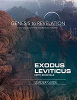 Genesis to Revelation: Exodus, Leviticus Príručka pre vedúcich: Publikácia: Komplexný výklad Biblie po veršoch - Genesis to Revelation: Exodus, Leviticus Leader Guide: A Comprehensive Verse-By-Verse Exploration of the Bible