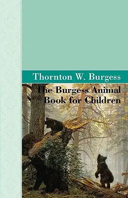 Burgessova kniha o zvieratách pre deti - The Burgess Animal Book for Children