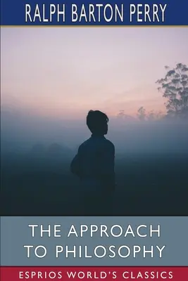 Prístup k filozofii (Esprios Classics) - The Approach to Philosophy (Esprios Classics)