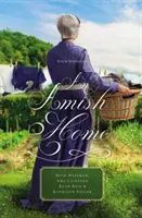 Amišský domov: Štyri novely - An Amish Home: Four Novellas