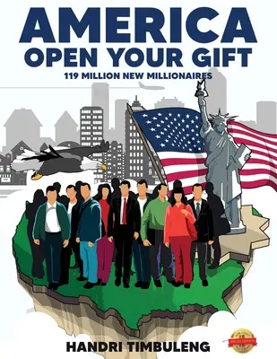Amerika Otvor svoj dar: 119 miliónov nových milionárov - America Open Your Gift: 119 Million New Millionaires