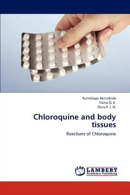 Chlorochín a telesné tkanivá - Chloroquine and Body Tissues