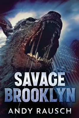Savage Brooklyn: Vydanie vo veľkom formáte - Savage Brooklyn: Large Print Edition