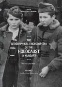Geografická encyklopédia holokaustu v Maďarsku - The Geographical Encyclopedia of the Holocaust in Hungary