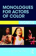 Monológy pre farebných hercov: ženy - Monologues for Actors of Color: Women