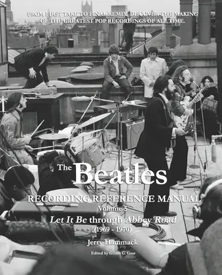 The Beatles Recording Reference Manual: 5. zväzok: Let It Be až po Abbey Road (1969 - 1970) - The Beatles Recording Reference Manual: Volume 5: Let It Be through Abbey Road (1969 - 1970)