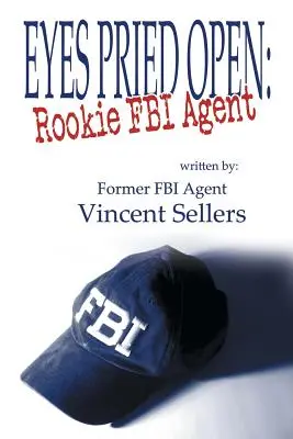 Otvorené oči: Nováčik agent FBI - Eyes Pried Open: Rookie FBI Agent