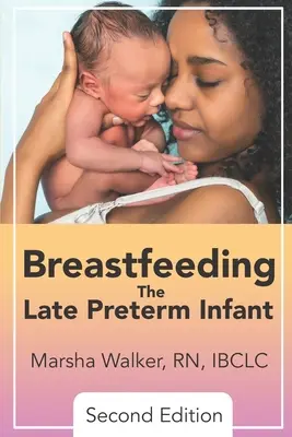 Dojčenie neskoro predčasne narodeného dieťaťa - Breastfeeding the Late Preterm Infant