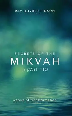 Tajomstvo mikvy: Vody premeny - Secrets of the Mikvah: Waters of Transformation