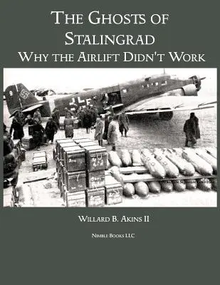 Duchovia Stalingradu: Prečo letecký transport nevyšiel - The Ghosts of Stalingrad: Why the Airlift Didn't Work