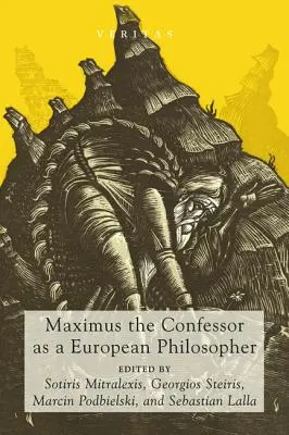 Maximus Vyznávač ako európsky filozof - Maximus the Confessor as a European Philosopher