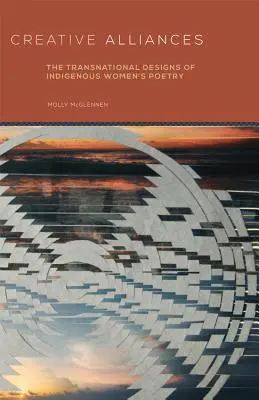 Tvorivé spojenectvo: Nadnárodný dizajn poézie domorodých žien - Creative Alliances: The Transnational Designs of Indigenous Women's Poetry