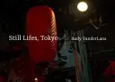 Zátišia, Tokio - Still Lifes, Tokyo