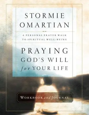 Modlitba za Božiu vôľu pre váš život Pracovný zošit a denník - Praying God's Will for Your Life Workbook and Journal
