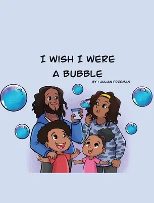 Chcel by som byť bublinou - I Wish I Were a Bubble