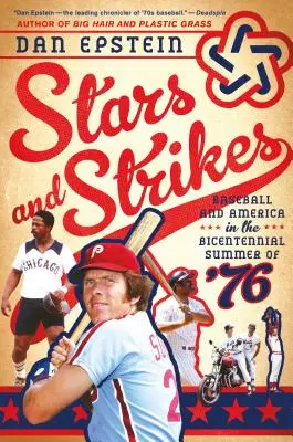 Hviezdy a striky: Bejzbal a Amerika v dvojstom výročí leta '76 - Stars and Strikes: Baseball and America in the Bicentennial Summer of '76