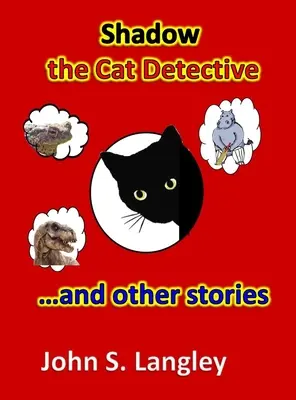 Tieň mačacieho detektíva a iné príbehy - Shadow the Cat Detective & Other Stories