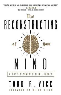 Rekonštrukcia vašej mysle: Cesta po dekonštrukcii - The Reconstructing of Your Mind: A Post-Deconstruction Journey
