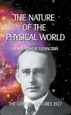 Príroda fyzikálneho sveta: Giffordove prednášky 1927 - The Nature of the Physical World: The Gifford Lectures 1927
