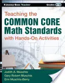 Vyučovanie matematických štandardov podľa spoločného základu s praktickými aktivitami, ročníky 9-12 - Teaching the Common Core Math Standards with Hands-On Activities, Grades 9-12