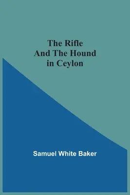 Puška a pes na Cejlóne - The Rifle And The Hound In Ceylon