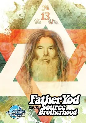 Otec Yod a bratstvo prameňa - Father Yod and the Source Brotherhood
