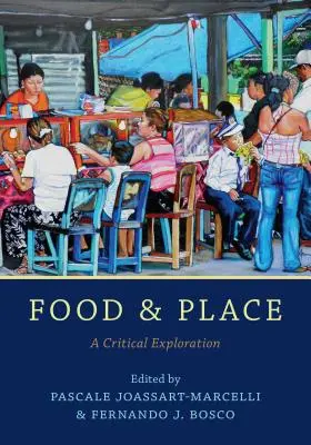 Jedlo a miesto: Kritické skúmanie - Food and Place: A Critical Exploration