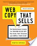 Web Copy That Sells: Revolučný vzorec na tvorbu vražedných kópií, ktoré upútajú pozornosť a prinútia k nákupu - Web Copy That Sells: The Revolutionary Formula for Creating Killer Copy That Grabs Their Attention and Compels Them to Buy