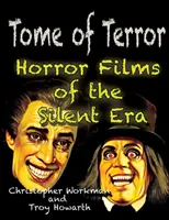 Tome of Terror: Troma hororov z nemej éry - Tome of Terror: Horror Films of the Silent Era