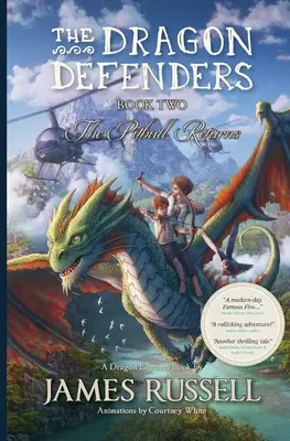 Ochrancovia draka - Kniha druhá: Pitbull sa vracia - The Dragon Defenders - Book Two: The Pitbull Returns