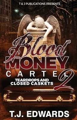 Kartel krvavých peňazí 2: Slzy a zatvorené rakvy - Blood Money Cartel 2: Teardrops and Closed Caskets