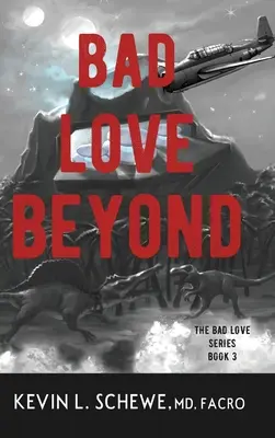 Zlá láska za hranicami: Séria Zlá láska Kniha 3 - Bad Love Beyond: The Bad Love Series Book 3