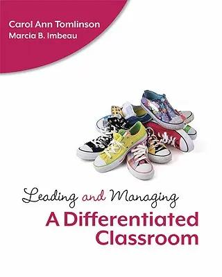 Vedenie a riadenie diferencovanej triedy - Leading and Managing a Differentiated Classroom