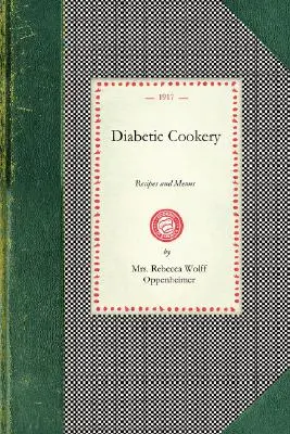 Diabetická kuchárka: Recepty a jedálne lístky - Diabetic Cookery: Recipes and Menus