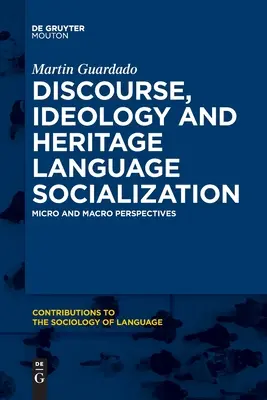 Diskurz, ideológia a socializácia jazyka dedičstva - Discourse, Ideology and Heritage Language Socialization