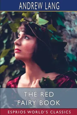Červená rozprávková kniha (Esprios Classics) - The Red Fairy Book (Esprios Classics)