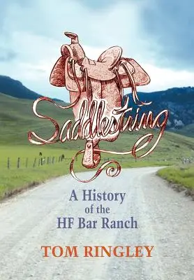 Saddlestring: História ranča HF Bar - Saddlestring: A History of the HF Bar Ranch