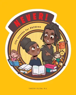 Nikdy! Životné lekcie pre deti - Never!: Life Lessons for Children