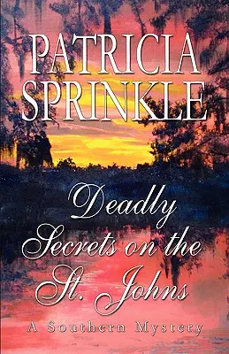 Smrteľné tajomstvá na rieke St. Johns - Deadly Secrets On The St. Johns