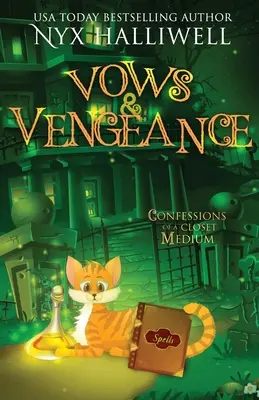 Vows and Vengeance, Confessions of a Closet Medium, Book 4: A Supernatural Southern Cozy Mystery about a Reluctant Ghost Whisperer - Vows and Vengeance, Confessions of a Closet Medium, Book 4 A Supernatural Southern Cozy Mystery about a Reluctant Ghost Whisperer