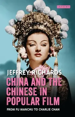 Čína a Číňania v populárnom filme: Od Fu Manchu po Charlieho Chana - China and the Chinese in Popular Film: From Fu Manchu to Charlie Chan